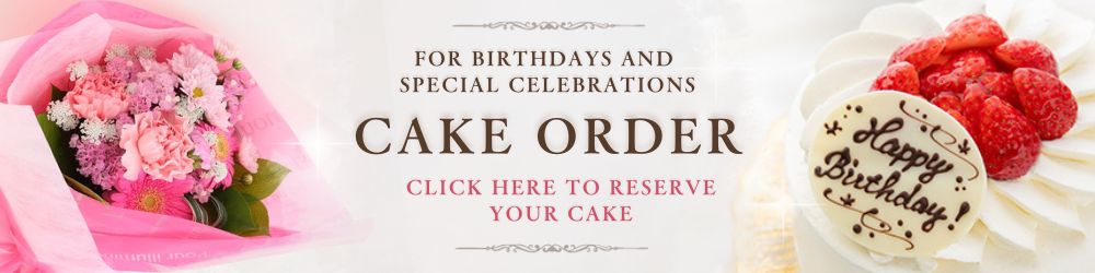 Regarding reservations for cakes and bouquets